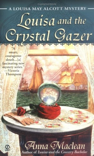 Louisa and the Crystal Gazer: A Louisa May Alcott Mystery