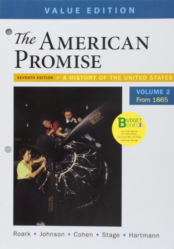 Loose-leaf Version for The American Promise, Value Edition, Volume 2: A History of the United States