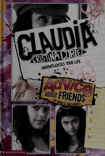 Advice About Friends: Claudia Cristina Cortez Uncomplicates Your Life