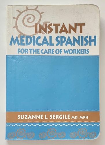 Instant Medical Spanish for the Care of Workers
