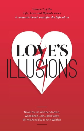Love's Illusions: A romantic beach read for the bifocal set (Life, Love, and Bifocals)