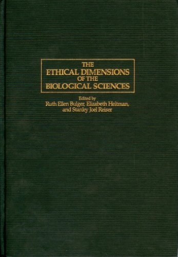 The Ethical Dimensions of the Biological Sciences