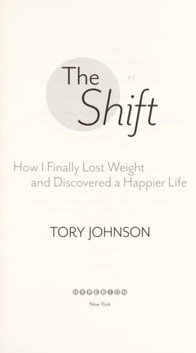 The Shift: How I Finally Lost Weight and Discovered a Happier Life
