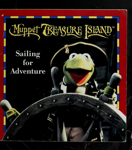 Muppet treasure island: sailing for adventure (Muppets)