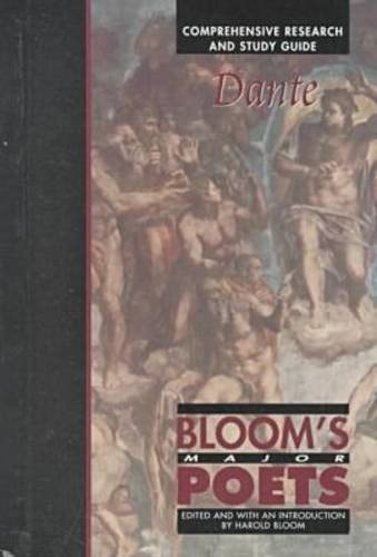 Dante: Comprehensive Research and Study Guide (Bloom's Major Poets)