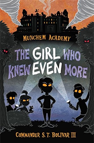 The Girl Who Knew Even More (Munchem Academy, 2)