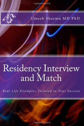 Residency Interview and Match: Real-Life Examples Tailored to Your Success