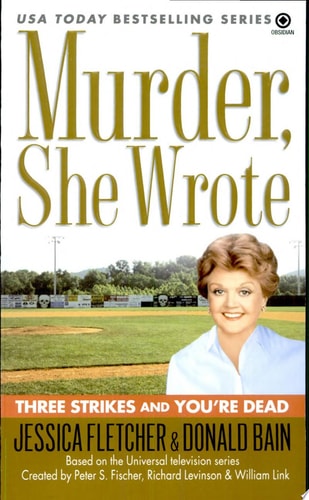 Murder, She Wrote: Three Strikes and You're Dead
