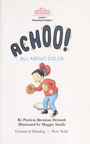 Achoo! All about Colds (All Abroad Reading)