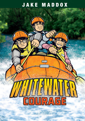 Whitewater Courage (Jake Maddox Sports Stories)