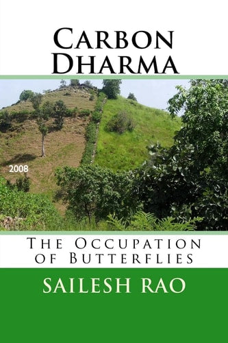 Carbon Dharma: The Occupation of Butterflies