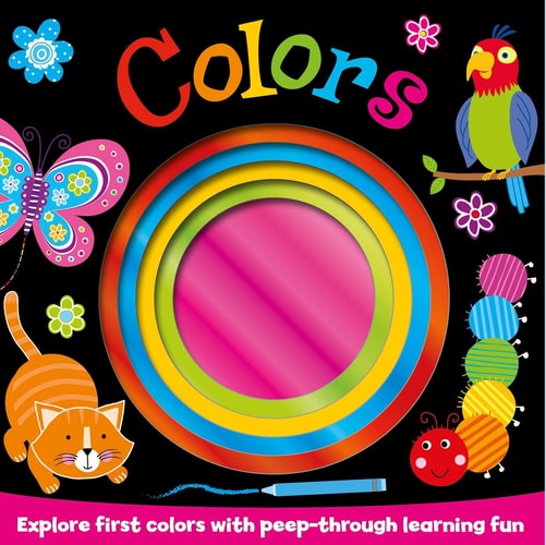 Colors: Explore first colors with peep-through learning fun (1) (Foiled Board Books)