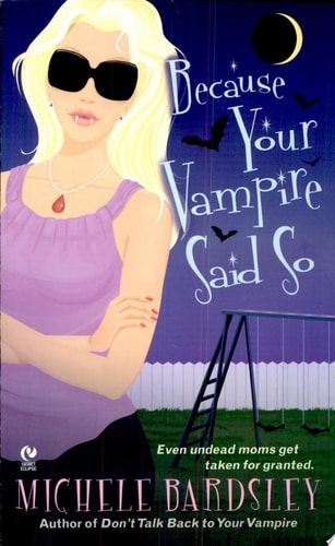 Because Your Vampire Said So (Broken Heart, Oklahoma, Book 3)