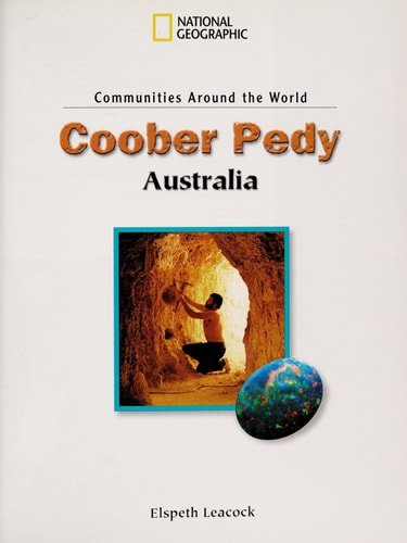 Reading Expeditions (Social Studies: Communities Around the World): Coober Pedy, Australia (Nonfiction Reading and Writing Workshops)