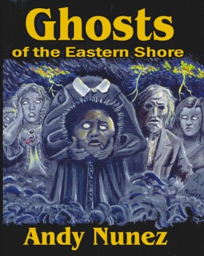 Ghosts I of the Eastern Shore: Book 3 of the Folklore Series (Ghosts Series)
