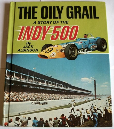 The oily grail;: A story of the Indy 500