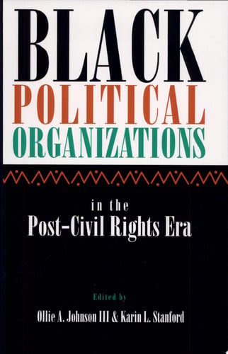 Black Political Organizations in the Post-Civil Rights Era