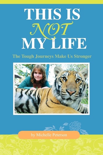 This Is Not My Life: The Tough Journeys Make Us Stronger