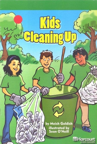 Kids Cleaning Up, Advanced Reader Grade 5: Harcourt School Publishers Storytown (Rdg Prgm 08/09/10 Wt)