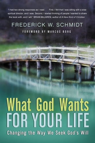 What God Wants for Your Life: Changing the Way We Seek God's Will
