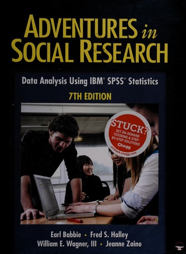 Adventures in Social Research: Data Analysis Using IBM® SPSS® Statistics