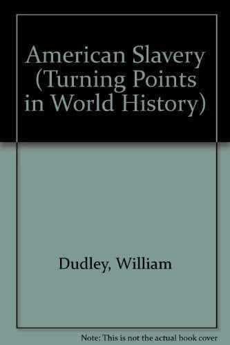 American Slavery (Turning Points in World History)