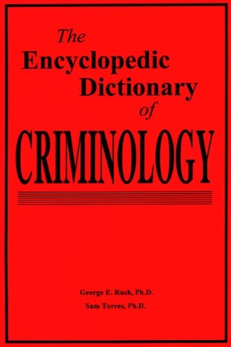 The Encyclopedic Dictionary of Criminology