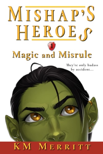 Magic and Misrule (Mishap's Heroes)