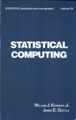 Statistical Computing (Statistics: A Series of Textbooks and Monographs)