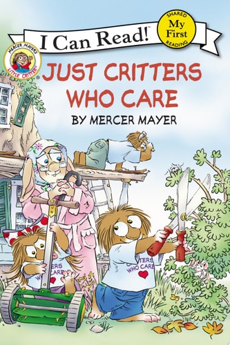 Little Critter: Just Critters Who Care (My First I Can Read)