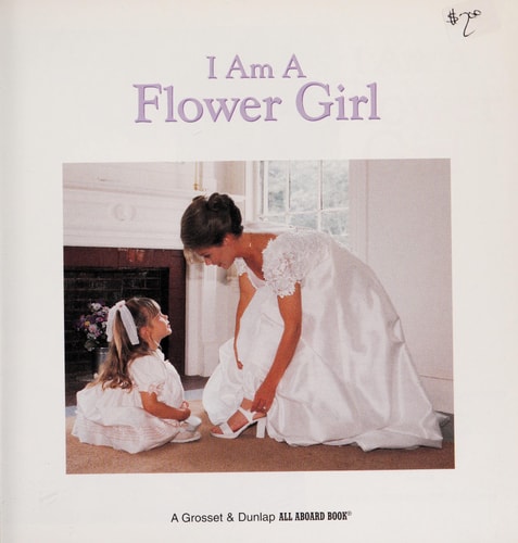 I Am a Flower Girl (All Aboard Books)
