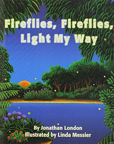Storytown: Little Book Grade 1 Fireflies, Fireflies, Light My Way