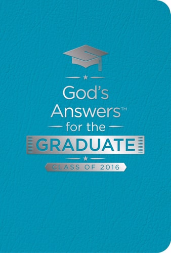God's Answers for the Graduate, Class of 2016: New King James Version, Teal