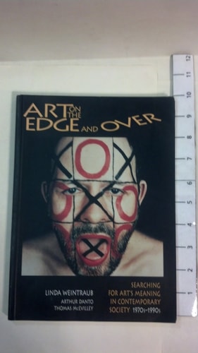 Art on the Edge and Over: Searching for Art's Meaning in Contemporary Society, 1970s-1990s