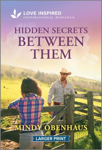 Hidden Secrets Between Them: An Uplifting Inspirational Romance (Hope Crossing, 5)