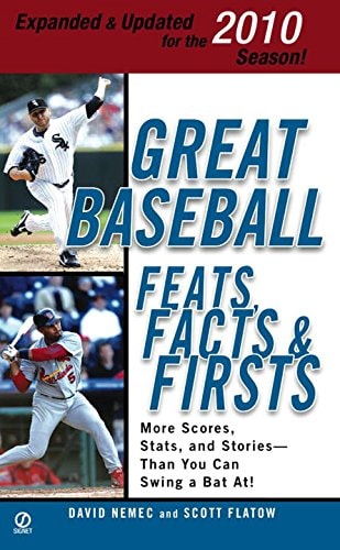 Great Baseball Feats, Facts & Firsts (2010 Edition) (Great Baseball Feats, Facts and Firsts)