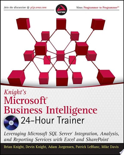Knight's Microsoft Business Intelligence 24-Hour Trainer (Book & DVD)