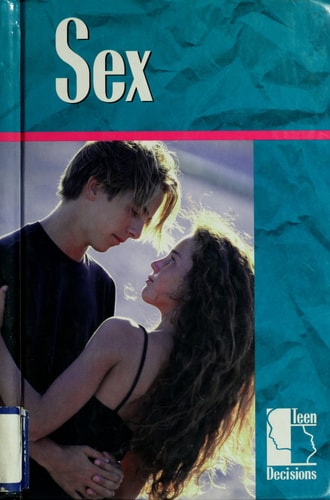 Teen Decisions - Sex (hardcover edition)