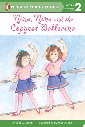 Nina, Nina and the Copycat Ballerina (Penguin Young Readers, Level 2)