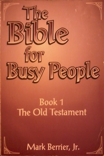 The Bible for Busy People: The Old Testament