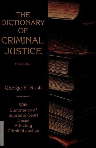 Dictionary of Criminal Justice