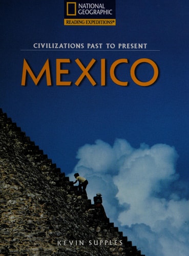 Reading Expeditions (Social Studies: Civilizations Past to Present): Mexico (Avenues)