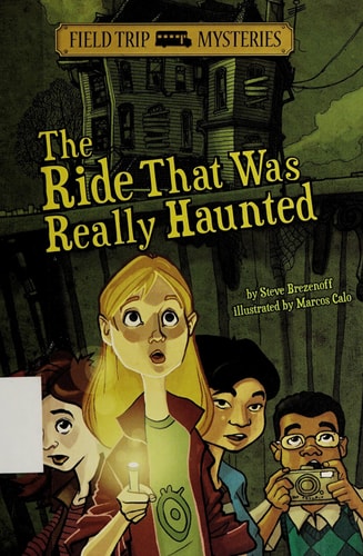 The Ride That Was Really Haunted (Field Trip Mysteries)