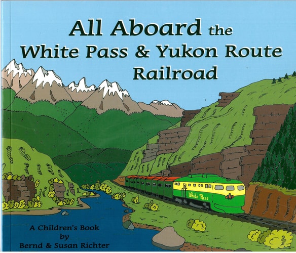 All Aboard the White Pass & Yukon Route Railroad