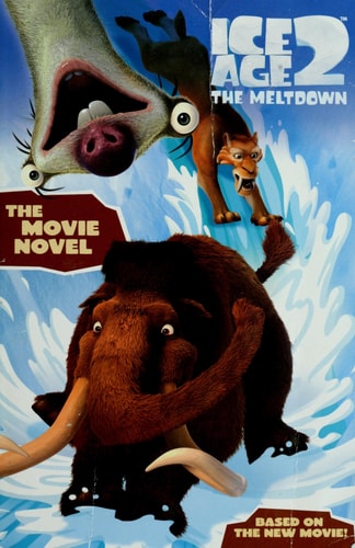 Ice Age 2: The Movie Novel (Ice Age 2 The Meltdown)