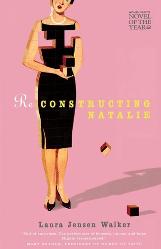 Reconstructing Natalie (Women of Faith Fiction) (2006 Novel of the Year)