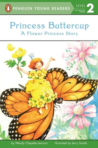 Princess Buttercup: A Flower Princess Story (Penguin Young Readers, Level 2)
