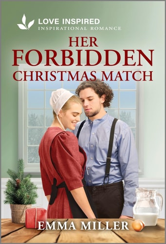 Her Forbidden Christmas Match: An Uplifting Inspirational Romance (Seven Amish Sisters, 5)