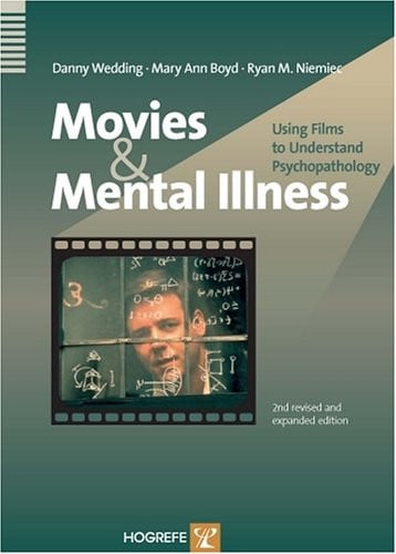 Movies And Mental Illness: Using Films To Understand Psychopathology