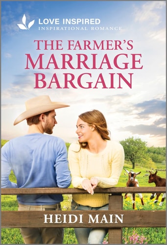 The Farmer's Marriage Bargain: An Uplifting Inspirational Romance (Triple C Ranch, 4)